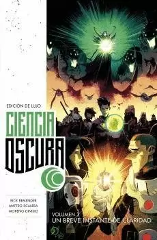 CIENCIA OSCURA EDICIÓN DE LUJO 03 : UN BREVE INSTANTE DE CLARIDAD