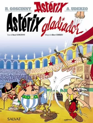 ASTÉRIX 04 : ASTÉRIX GLADIADOR