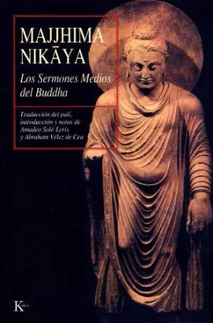 MAJJHIMA NIKAYA. SERMONES MEDIOS DEL BUDDHA.