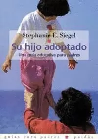 SU HIJO ADOPTADO-GUIAS PARA PADRES