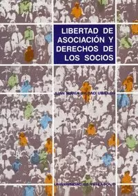 LIBERTAD DE ASOCIACION Y DERECHOS DE LOS SOCIOS.