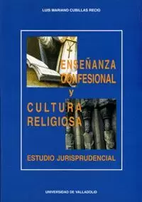 ENSEÑANZA CONFESIONAL Y CULTURA RELIGIOSA. ESTUDIO JURISPRUD