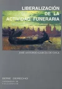 LIBERALIZACION DE LA ACTIVIDAD FUNERARIA.