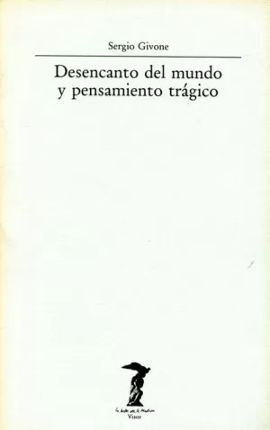 DESENCANTO DEL MUNDO Y PENSAMIENTO TRAGICO