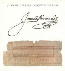 JUAN DE HERRERA ARQUITECTO REAL