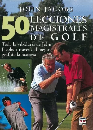 50 LECCIONES MAGISTRALES DE GOLF TUTOR