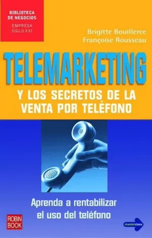 TELEMARKETING Y LOS SECRETOS DE LA VENTA POR TELEFONO