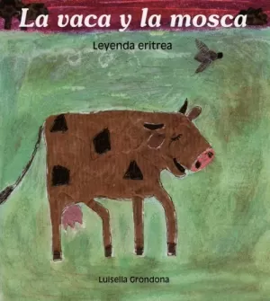 VACA Y LA MOSCA LOS