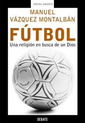 FUTBOL UNA RELIGION EN BUSCA DE UN DIOS