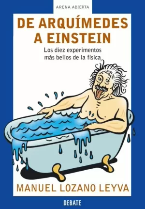 ARQUIMEDES A EINSTEIN DE