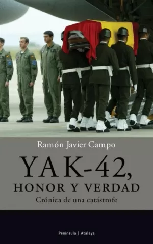 YAK-42 HONOR Y VERDAD CRONICA DE UNA CATASTROFE