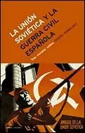 UNION SOVIETICA Y LA GUERRA CIVIL ESPAÑOLA