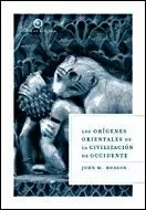 ORIGENES ORIENTALES DE LA CIVILIZACION DE OCCIDENTE