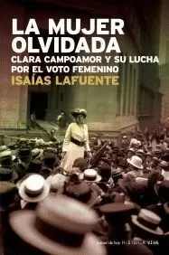 MUJER OLVIDADA CLARA CAMPOAMOR Y S LUCHA POR EL VOTO FEMENINO