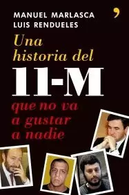 HISTORIA DEL 11-M QUE NO VA A GUSTAR A NADIE