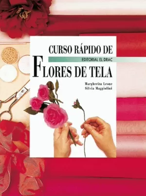 CURSO RAPIDO DE FLORES DE TELA DRAC