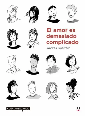 AMOR ES DEMASIADO COMPLICADO, CUÉNTAMELO FÁCIL