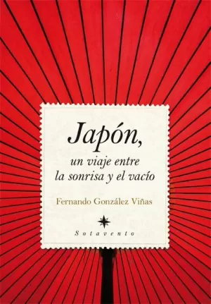 JAPON UN VIAJE ENTRE LA SONRISA Y EL VACIO