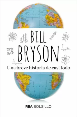 UNA BREVE HISTORIA DE CASI TODO : LA CIENCIA ES FUNDAMENTALMENTE ASOMBROSA