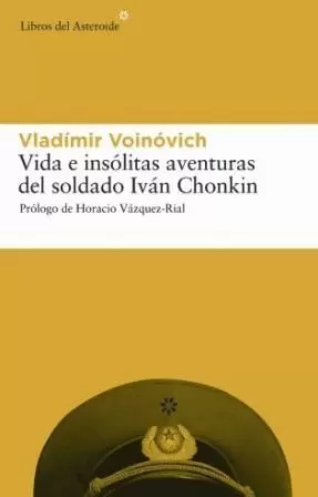 VIDA E INSOLITAS AVENTURAS DEL SOLDADO IVAN CHONKIN