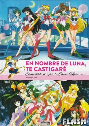 EN NOMBRE DE LUNA, ¡TE CASTIGARÉ! : UNIVERSO MÁGICO SAILOR MOON