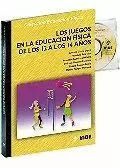 JUEGOS EN LA EDUCACION FISICA 12 A 14 AÑOS+CD