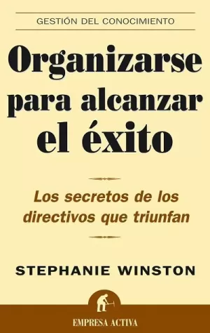 ORGANIZARSE PARA ALCANZAR EL EXITO