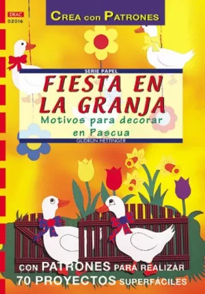 FIESTA EN LA GRANJA MOTIVOS PARA DECORAR EN PASCUA