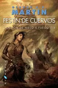 CANCION DE HIELO Y FUEGO 04 : FESTIN DE CUERVOS (BOLSILLO)