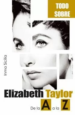 ELIZABETH TAYLOR DE LA A A LA Z