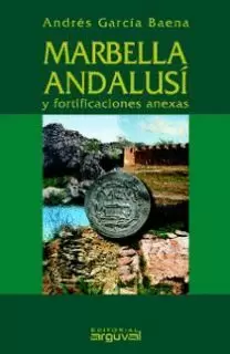 MARBELLA ANDALUSI Y FORTIFICACIONES ANEXAS