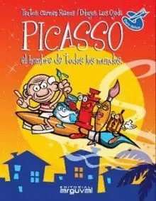 PICASSO PARA NIÑOS - EL HOMBRE DE TODOS LOS MUNDOS