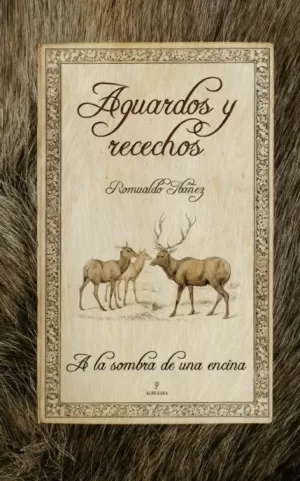 AGUARDOS Y RECECHOS A LA SOMBRA DE UNA ENCINA