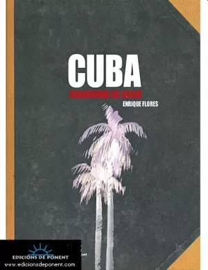 CUBA CUADERNO DE VIAJE