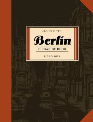 BERLÍN 02 : CIUDAD DE HUMO