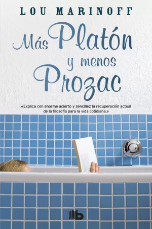 MAS PLATON Y MENOS PROZAC