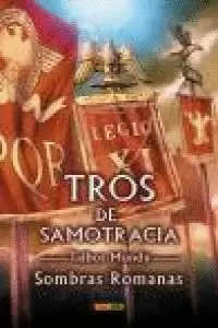 TROS DE SAMOTRACIA 03 : SOMBRAS ROMANAS