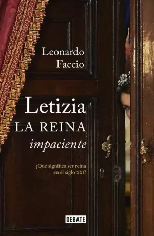 LETIZIA : LA REINA IMPACIENTE