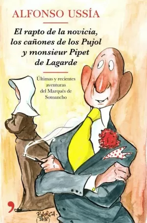 RAPTO DE LA NOVICIA, LOS CAÑONES DE LOS PUJOL Y MONSIEUR PIPET DE LAGARDE